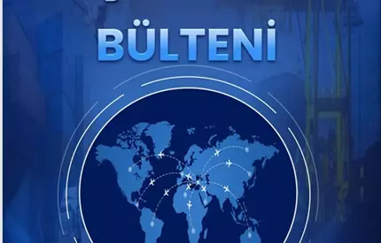 Dış Talepler Bülteni (25 Kasım - 01 Aralık 2024)
