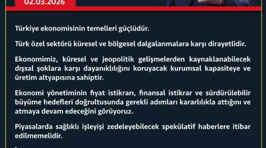 TÜRKİYE EKONOMİSİNİN TEMELLERİ GÜÇLÜDÜR