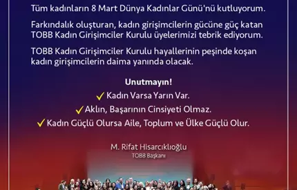 TOBB KADIN VARSA YARIN VAR 8 MART DÜNYA KADINLAR GÜNÜ KUTLU OLSUN