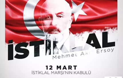 12 MART İSTİKLAL MARŞIMIZIN KABULU