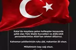 KATAR'DA MEYDANA GELEN TÜRK SİLAHLI KUVVETLERİNE AİT HELİKOPTER KAZASI