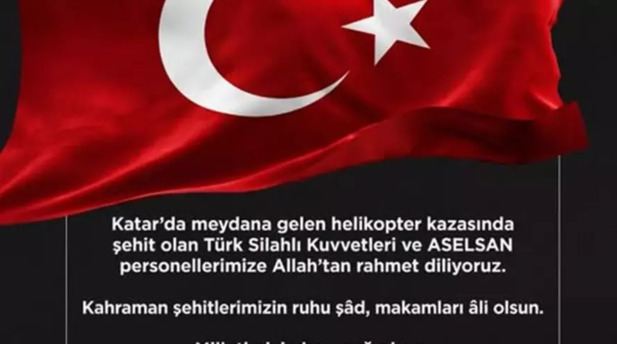 KATAR'DA MEYDANA GELEN TÜRK SİLAHLI KUVVETLERİNE AİT HELİKOPTER KAZASI