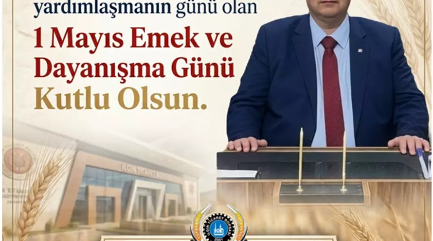 1 MAYIS EMEK VE DAYANIŞMA GÜNÜ