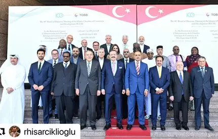 57 ÜLKENİN ÜYE OLDUĞU İSLAM TİCARET VE KALKINMA ODASI YÖNETİM KURULU BAŞKAN VEKİLLİĞİNE YENİDEN SEÇİLDİ