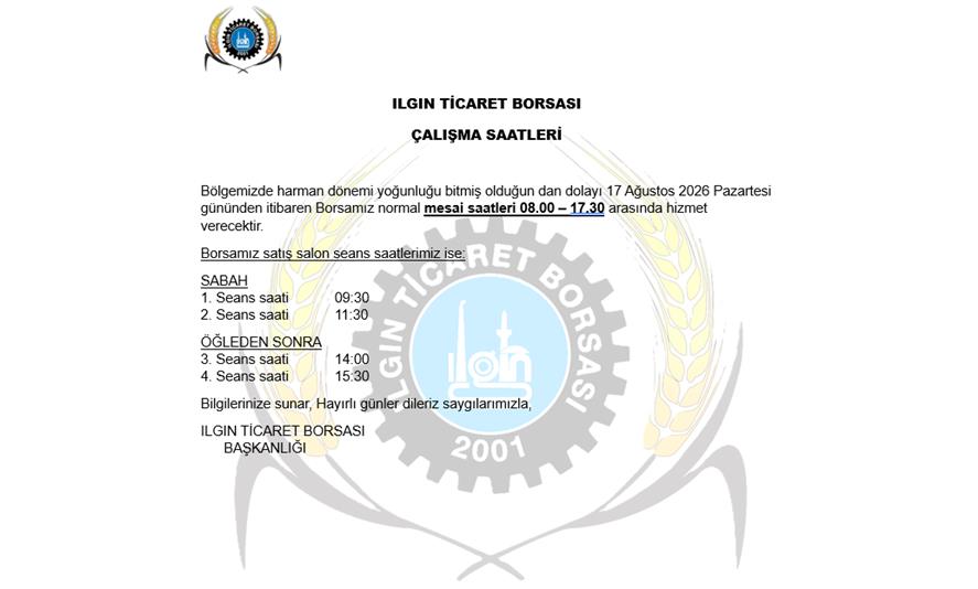 ILGIN TİCARET BORSASI HARMAN SONU ÇALIŞMA SAATLERİ
